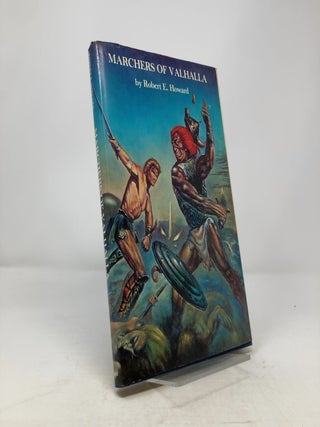 Item #332871 Marchers of Valhalla. Robert E. Howard