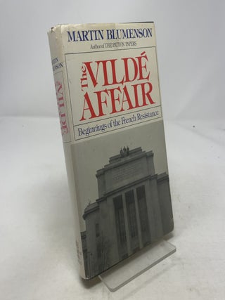 Item #333405 The Vilde Affair: Beginnings of the French Resistance. Martin Blumenson