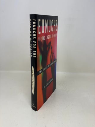 Item #334037 Eunuchs for the Kingdom of Heaven: Women, Sexuality, and the Catholic Church. Uta...