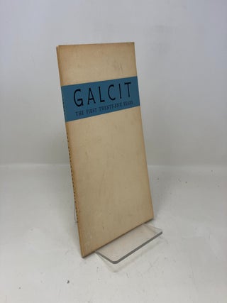 Item #335125 Galcit The First Twenty-Five Years. Multiple Authors
