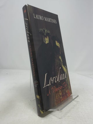 Item #335935 Loredana: A Venetian Tale. Lauro Martines