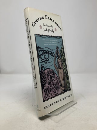 Item #336518 Cucina Paradiso: The Heavenly Food of Sicily. Clifford A. Wright