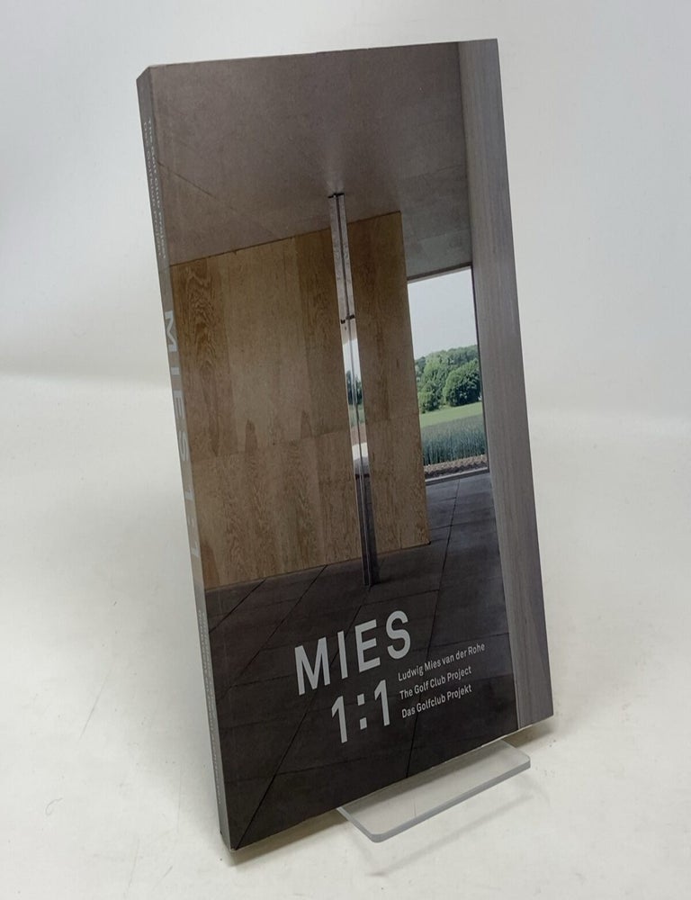 Item #336523 Ludwig Mies van der Rohe: Mies 1:1, Das Golfklub-Projekt in Krefeld. Christiane Lange, Julian Haynen.