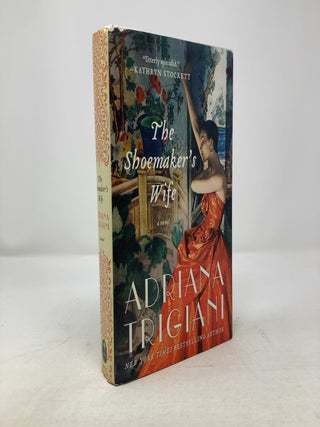 Item #336533 The Shoemaker's Wife: A Novel. Adriana Trigiani