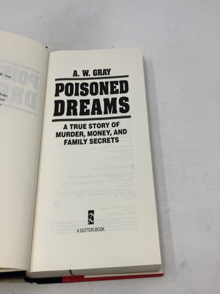 Poisoned Dreams: A True Story of Murder, Money and Family Secrets
