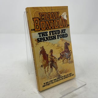 Item #337539 The Feud at Spanish Ford. Frank Bonham