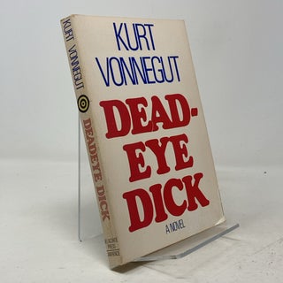 Item #337787 Deadeye Dick. Kurt Vonnegut