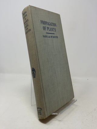 Item #337857 Propagation of Plants. M. G. Kains, L. M. McQuesten