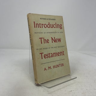 Item #338224 Introducing the New Testament. A M. Hunter