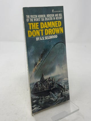 Item #338633 The Damned Don't Drown. A V. Sellwood