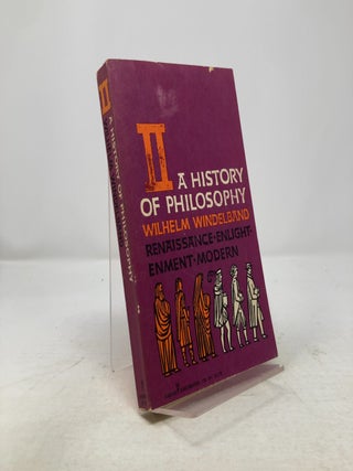 Item #339171 A History of Philosophy. Wilhelm Windelband