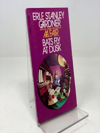 Item #339717 Bats Fly at Dusk. Erle Stanley Gardner