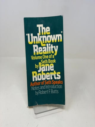 Item #339856 The "Unknown" Reality: A Seth Book, Vol.1. Jane Roberts