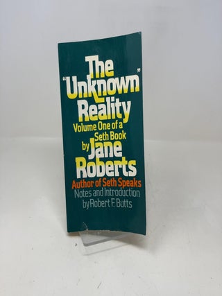 The "Unknown" Reality: A Seth Book, Vol.1