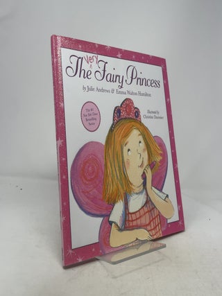 The Very Fairy Princess. Julie Andrews, Emma Walton.