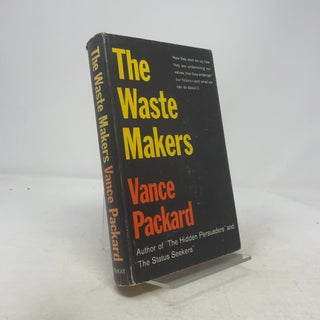 Item #339923 The Waste Makers. Vance Packard