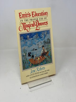 Item #340246 Emir's Education in the Proper Use of Magical Powers. Jane Roberts