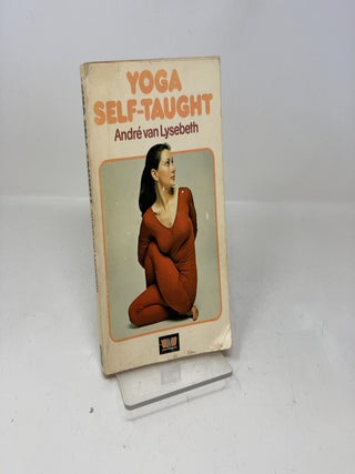 Item #340533 Yoga Self-taught. Andre van Lysebeth