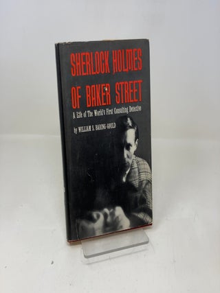 Item #341016 Sherlock Holmes of Baker Street: A Life of the World's First Consulting Detective....