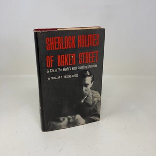 Sherlock Holmes of Baker Street: A Life of the World's First Consulting Detective