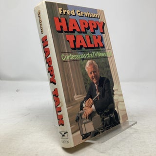 Item #341374 Happy Talk: Confessions of a TV Newsman. Fred Graham
