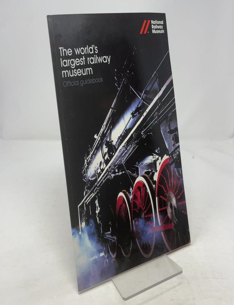 Item #342087 The Worlds Largest Railway Museum Official Guidebook. Alan Whitehouse.