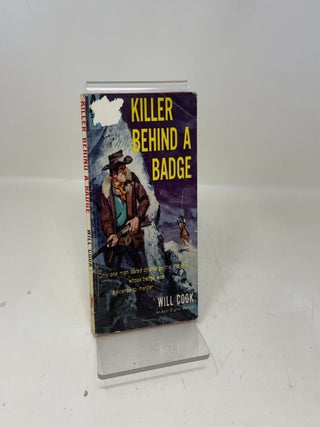 Item #342166 Killer Behind a Badge. Will Cook