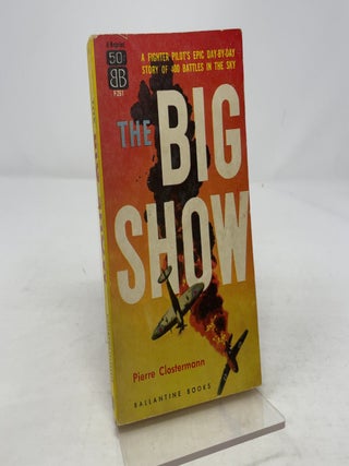 Item #343872 The Big Show. Pierre Clostermann