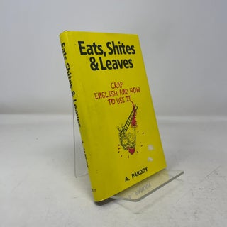 Item #344221 Eats, Shites & Leaves. A. Parody