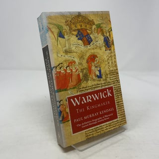 Item #344489 Warwick the Kingmaker. Paul Murray Kendall