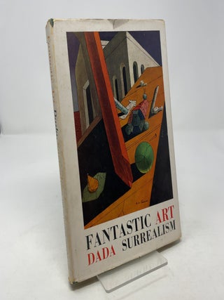 Item #345491 Fantastic Art, Dada, Surrealism. Alfred H. Barr Jr., Georges Hughnet