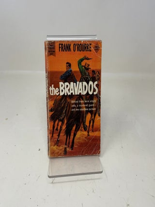 Item #345671 The Bravados. Frank O'Rourke