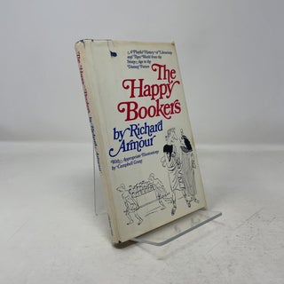 Item #346763 The Happy Bookers: A Playful History of Librarians and Their World from the Stone...