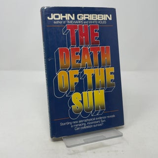 Item #346968 The death of the Sun. John R. Gribbin
