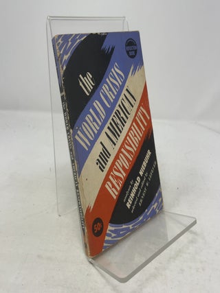 Item #347156 The World Crisis and American Responsibility. Reinhold Niebuhr