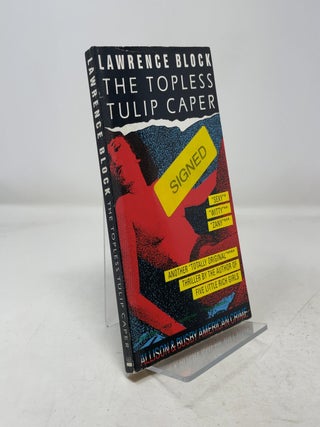 Item #349067 The Topless Tulip Caper. Lawrence Block
