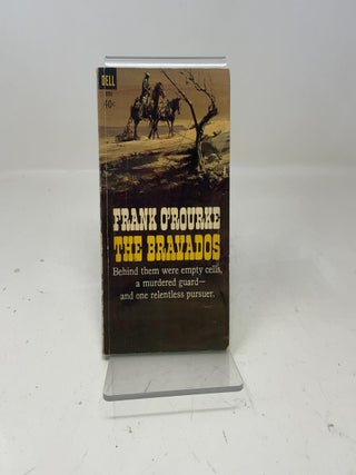 Item #349787 The Bravados. Frank O'Rourke