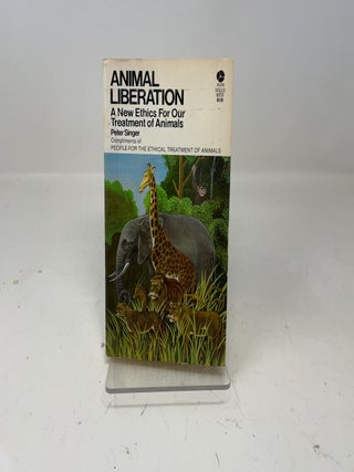 Item #350429 Animal Liberation: A New Ethics for our Treatment of Animals. Peter Singer