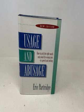 Item #350509 Usage and Abusage: A Guide to Good English. Eric Partridge