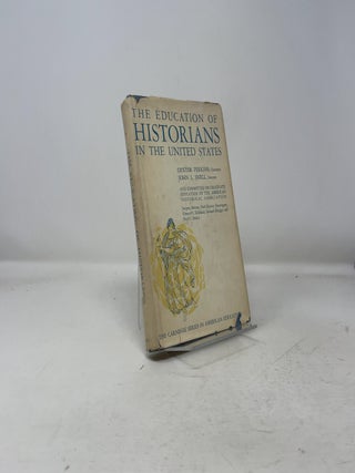The Education of Historians in the United States