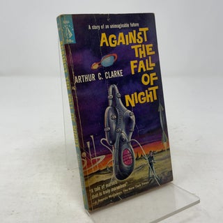 Item #351147 Against The Fall of Night. Arthur C. Clarke