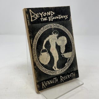 Item #351281 Beyond the Mountains. Kenneth Rexroth