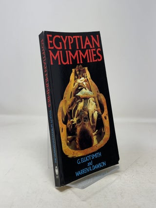 Item #351408 Egyptian Mummies. G. Elliot Smith, Warren R. Dawson