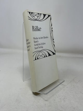 Item #351677 Werke in drei Banden. Rainer Maria Rilke