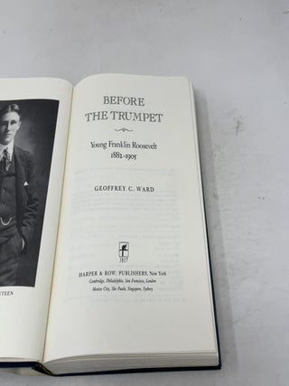 Before the Trumpet: Young Franklin Roosevelt, 1882-1905