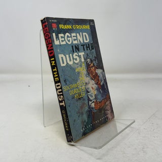 Item #353204 Legend in the Dust. Frank O'Rourke