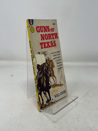 Item #353534 Guns of North Texas. Will Cook