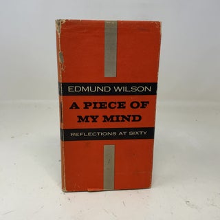 Item #354737 A Piece of My Mind. Edmund Wilson
