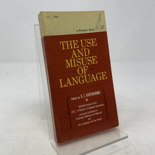 Item #355460 The Use and Misuse of Language. S I. Hayakawa