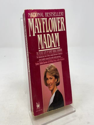 Item #355476 Mayflower Madam: The Secret Life of Sydney Biddle Barrows. Sydney Biddle Barrows,...